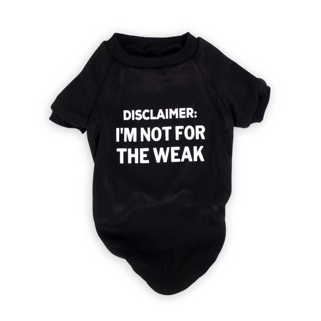 Not For The Weak Pet Sweatshirt