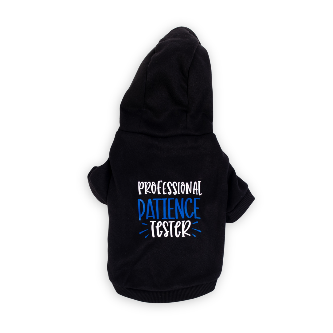 Patience Tester Pet Hoodie Sweatshirt